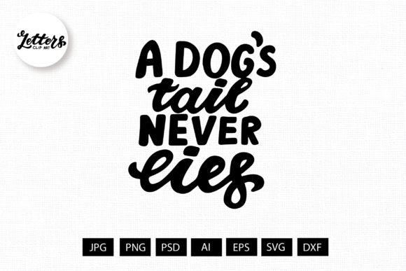 A Dog’s Tail Never Lies SVG for Branding and Illustrations