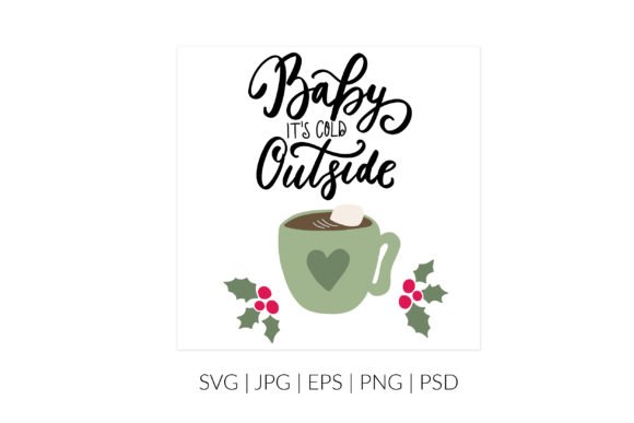 Baby, It’s Cold Outside SVG with Hot Cup – A Graphic Design Asset Review