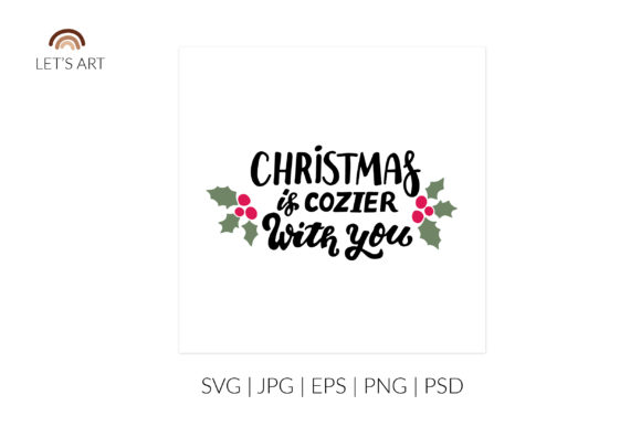 Christmas is Cozier with You Svg - A Versatile Graphic Design Asset