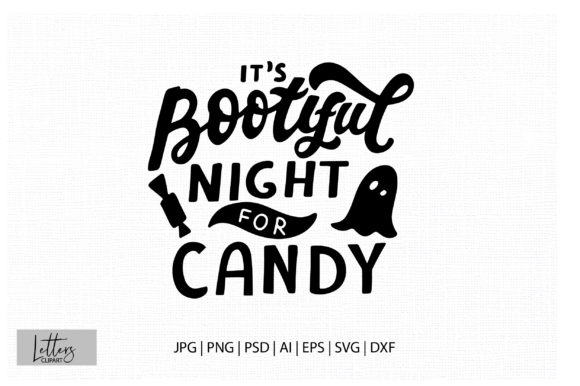 It’s Bootiful Night for Candy Halloween Graphic Design
