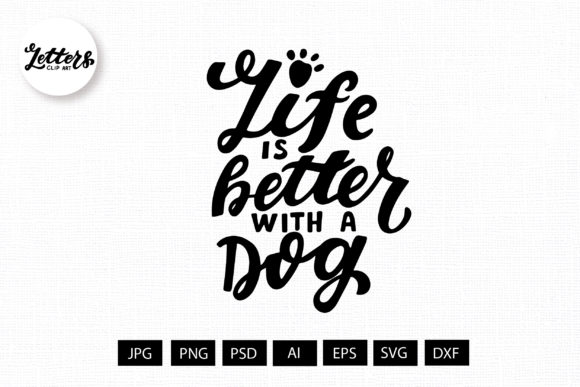 Life is Better with a Dog Svg Quote Review