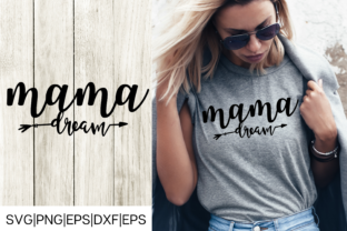 MAMA Dream Mothers Day Design File for Crafts and Graphics
