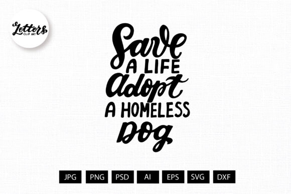 Save a Life, Adopt a Homeless Dog SVG for Branding and Marketing